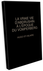 La Vraie Vie d‘Abdruschin à l‘Epoque du Vomperberg - Hugo St Hilaire