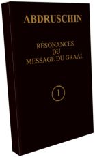 Résonances du Message du Graal 1 - Abdruschin